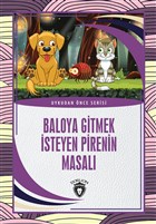 Baloya Gitmek İsteyen Pirenin Masalı - Uykudan Önce Serisi Dorlion Yayınevi