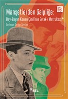 Manetlerden Gaiplie: Bay-Bayan Kenan inili`nin Evrak- Metrukesi Sel Yaynclk