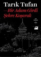 Bir Adam Girdi ehre Koarak Doan Kitap