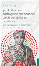 Boethius - imdi Biliyorum Hastalnzn Ana Nedenini, Siz Gerek Doanz Unuttunuz Destek Yaynlar