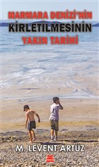 Marmara Denizi`nin Kirletilmesinin Yakn Tarihi Krmz Kedi Yaynevi