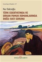 Trk Edebiyatnda ve Orhan Pamuk Romanlarnda Dou-Bat Sorunu Dou Kitabevi