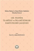 Trkiye lahiyat ve slami limler Faklteleri Dekanlar Konseyi 120. Ylnda lahiyat ve slami limler Faklteleri altay Marmara niversitesi lahiyat Fakltesi Vakf