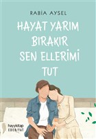 Hayat Yarm Brakr Sen Ellerimi Tut Hayykitap