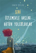 Seni zlemekle Balar Btn Yolculuklar Hayykitap
