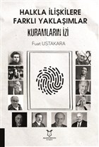 Halkla likilere Farkl Yaklamlar Kuramlarn zi Akademisyen Kitabevi