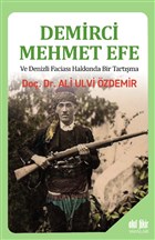 Demirci Mehmet Efe ve Denizli Facias Hakknda Bir Tartma Akl Fikir Yaynlar