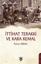 ttihat Terakki ve Kara Kemal Dorlion Yaynevi