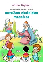Mevlana Dede`den Masallar - Dnyann lk Masalc Dedesi Kap Yaynlar