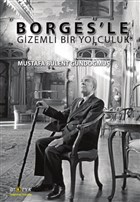 Borges`le Gizemli Bir Yolculuk topya Yaynevi