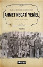 Ahmet Necati Yeniel - İmam-Hatip Nesline Adanmış Bir Ömür Hikmetevi Yayınları