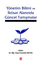 Ynetim Bilimi ve ktisat Alannda Gncel Tartmalar Ekin Basm Yayn - Akademik Kitaplar