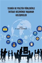 Teorik ve Politik Ynleriyle ktisat Biliminde Yaanan Gelimeler Gazi Kitabevi