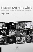 Sinema Tarihine Giri Byk Estetik Ekoller, Tarzlar, Akmlar, Hareketler Akademisyen Kitabevi