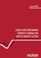 Laiklik İlkesi Bağlamında Türkiye`de Zorunlu Din Dersi ve Muafiyet Sistemi On İki Levha Yayınları