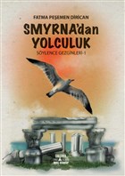 Smyrna`dan Yolculuk - Sylence Gezginleri 1 Smirna Yaynlar
