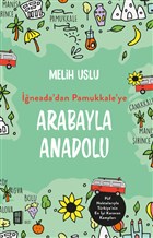neada`dan Pamukkale`ye Arabayla Anadolu Mona Kitap