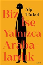 Biz se Yalnzca Arabalardk Vacilando Kitap