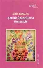 Ayrlk zntlerin Annesidir Muhit Kitap