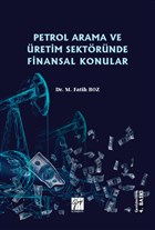 Petrol Arama ve Üretim Sektöründe Finansal Konular Gazi Kitabevi