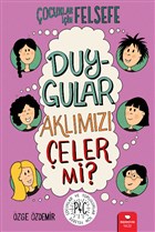 Duygular Aklmz eler mi? - ocuklar in Felsefe Redhouse Kidz Yaynlar