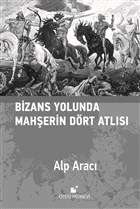 Bizans Yolunda Maherin Drt Atls teki Yaynevi