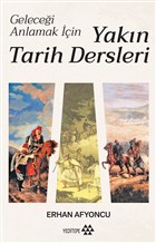 Gelecei Anlamak in Yakn Tarih Dersleri (Ciltli) Yeditepe Yaynevi