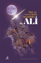 Alg ve Gereklik Arasnda Hz. Ali Fecr Yaynlar