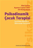 Psikodinamik ocuk Terapisi Eliinde Bir Oyun Dnyasna Yolculuk stanbul Bilgi niversitesi Yaynlar
