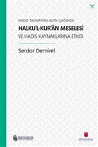 Hadis Tasnifinin Altn anda Halku`l-Kur`an Meselesi ve Hadis Kaynaklarna Etkisi bn Haldun niversitesi Yaynlar