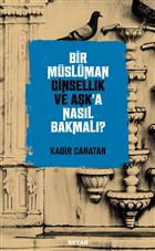 Bir Mslman Cinsellik ve Ak`a Nasl Bakmal? Beyan Yaynlar