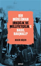 Bir Mslman Irklk ve Milliyetilik`e Nasl Bakmal? Beyan Yaynlar