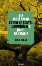 Bir Mslman Evrim ve Sosyal Darwinizm`e Nasl Bakmal? Beyan Yaynlar