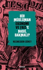Bir Mslman Ekonomi ve Faiz`e Nasl Bakmal? Beyan Yaynlar