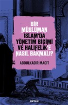 Bir Mslman slam`da Ynetim Biimi ve Halifelik`e Nasl Bakmal? Beyan Yaynlar
