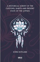 A Historical Survey of the Customs, Habits and Present State of the Gypsies Gece Kitapl