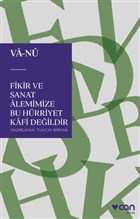 Fikir ve Sanat Alemimize Bu Hrriyet Kafi Deildir Can Yaynlar
