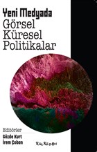 Yeni Medyada Grsel Kresel Politikalar Kalkedon Yaynclk