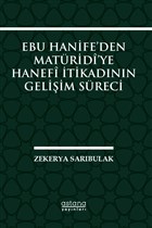 Ebu Hanife`den Matridi`ye Hanefi tikadnn Geliim Sreci Astana Yaynlar