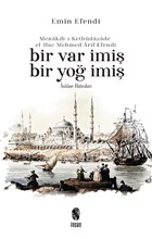 Menakb- Kethdazade el-Hac Mehmed Arif Efendi Bir Var mi Bir Yo mi nsan Yaynlar