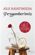 Aile Hayatmzda Peygamberimiz Nesil Yaynlar