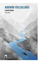 Ademin Yolculuu - Toplu iirler Dergah Yaynlar