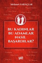 Bu Kadnlar Bu Adamlar Nasl Baardlar? Yade Kitap