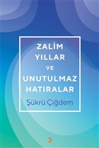 Zalim Yllar ve Unutulmaz Hatralar Cinius Yaynlar