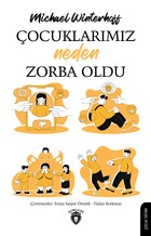 ocuklarmz Neden Zorba Oldu Dorlion Yaynevi