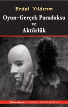 Oyun - Gerek Paradoksu ve Aktrlk Mitos Boyut Yaynlar