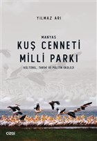 Manyas Ku Cenneti Milli Park (Kltrel, Tarihi ve Politik Ekoloji) izgi Kitabevi Yaynlar