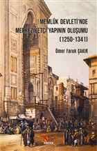 Memluk Devleti`nde Merkeziyeti Yapnn Oluumu (1250-1341) Kriter Yaynlar