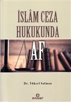 İslam Ceza Hukukunda Af Ensar Neşriyat