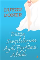 Btn Sevgililerime Ayn Parfm Aldm Cinius Yaynlar
